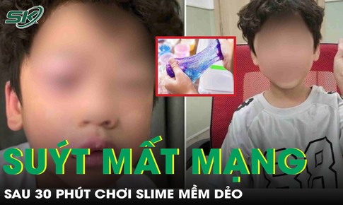 Bé trai 5 tuổi suýt mất mạng sau 30 phút chơi slime mềm dẻo
