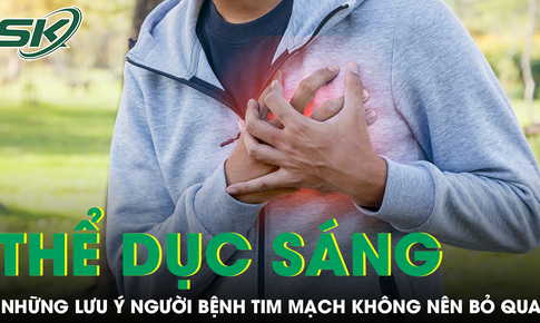 Những lưu &#253; khi tập thể dục ngo&#224;i trời buổi s&#225;ng, người bệnh tim mạch kh&#244;ng n&#234;n bỏ qua