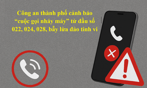 Công an Hải Phòng cảnh báo cuộc gọi 'nháy máy' lừa đảo từ 3 đầu số