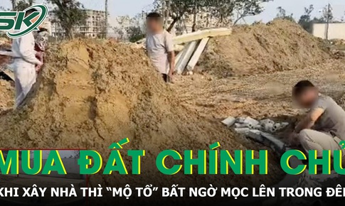 Mua đất chính chủ, chuẩn bị xây nhà thì mộ tổ “mọc” lên sau một đêm