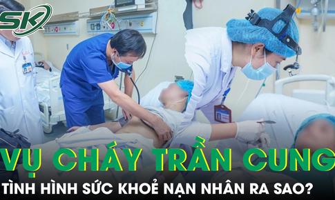 Tình hình sức khoẻ các nạn nhân trong vụ cháy ở Trần Cung