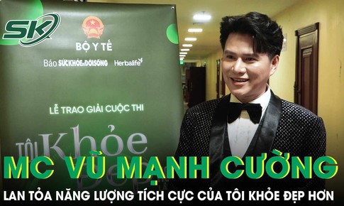 MC Vũ Mạnh Cường: Hãy lan tỏa năng lượng tích cực của Tôi khỏe đẹp hơn đến với mọi người