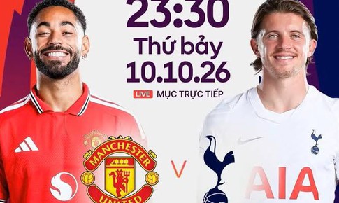 Kênh và link xem trực tiếp MU vs Tottenham ngày 10/10