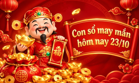 Con số may mắn hôm nay 23/10 - số cát lành - số tài lộc 12 con giáp theo năm sinh
