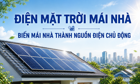 Phát triển điện mặt trời mái nhà: Chủ động nguồn điện, tiết kiệm chi phí