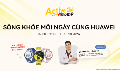 Sống khỏe cùng Huawei, bước chuyển trong quản trị sức khỏe chủ động cho người Việt