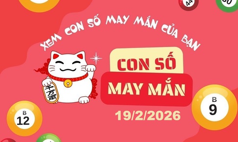 Con số may mắn hôm nay 19/2 - số cát lành - số tài lộc 12 con giáp ngày mùng 3 Tết