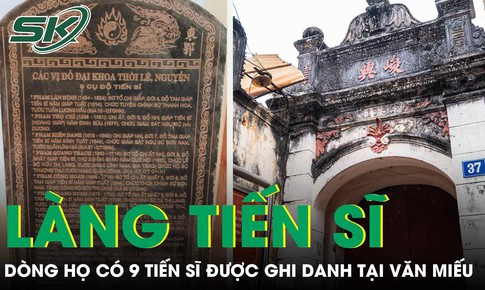 Thăm “làng tiến sĩ” ở Hà Nội, một dòng họ có tới 9 tiến sĩ được ghi danh tại Văn Miếu Quốc Tử Giám