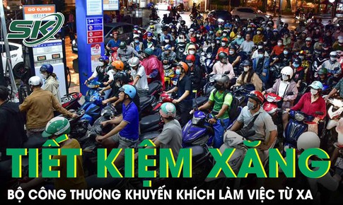 Bộ Công Thương khuyến khích doanh nghiệp cho nhân viên làm việc online để tiết kiệm xăng dầu