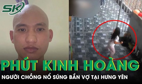Phút kinh hoàng của bé gái chứng kiến gã đàn ông nổ súng bắn vợ tại Hưng Yên