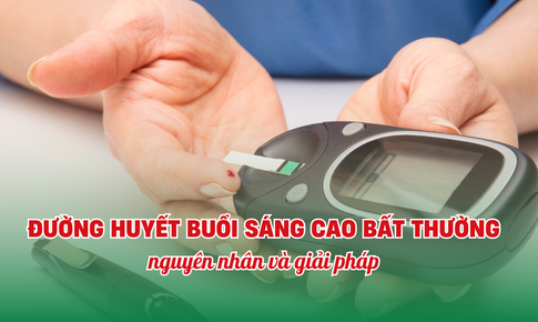 Đường huyết buổi sáng cao bất thường: Nguyên nhân và giải pháp