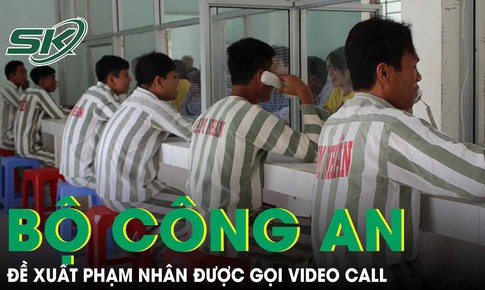 Bộ Công an đề xuất phạm nhân được gọi video call cho người thân miễn phí, nhận tiền qua mã QR