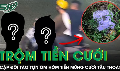 Cặp đôi táo tợn ôm hòm tiền mừng cưới hơn 300 triệu, bị bắt sau ít giờ