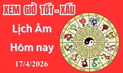 Âm lịch hôm nay 17/4 - Lịch âm 17/4 - Lịch vạn niên ngày 17/4/2026