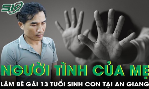 Vụ bé gái 13 tuổi sinh con: Đã xét nghiệm ADN, bắt tạm giam người tình của mẹ bé