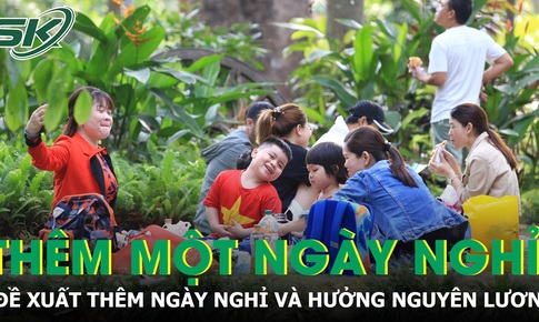 Đề xuất trình Quốc hội thêm một ngày nghỉ, người lao động hưởng nguyên lương