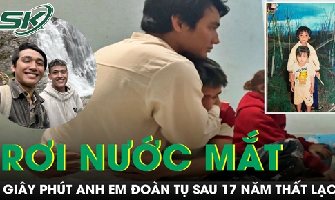 Câu chuyện 17 năm tìm em thất lạc: Giây phút đoàn tụ khiến nhiều người rơi nước mắt