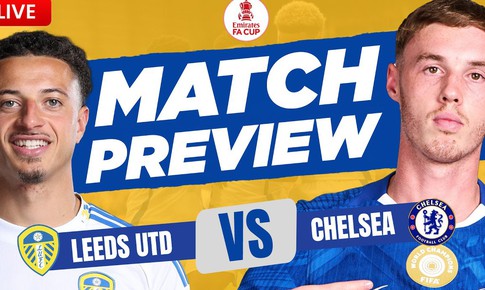 Lịch thi đấu bóng đá hôm nay ngày 26/4 - 27/4: Chelsea đấu Leeds