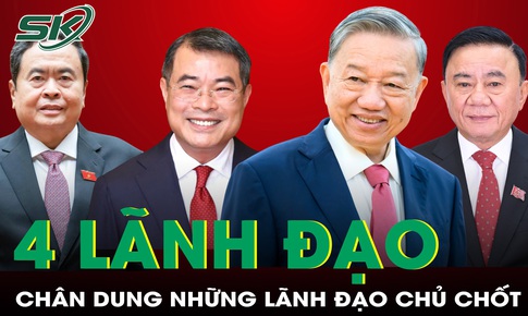 Chân dung 4 đồng chí lãnh đạo chủ chốt của Đảng, Nhà nước nhiệm kỳ 2026 - 2031