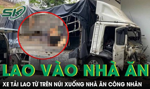 Lâm Đồng: Xe tải lao từ trên núi xuống nhà ăn công nhân, 3 người tử vong