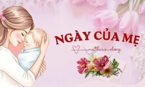Những lời chúc Ngày của Mẹ hay và ý nghĩa nhất 2026
