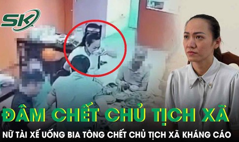 Nữ tài xế uống 8 lon bia tông Chủ tịch xã tử vong kháng cáo