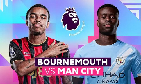 Kênh và link xem trực tiếp Man City đấu Bournemouth ngày 19/5 - 20/5