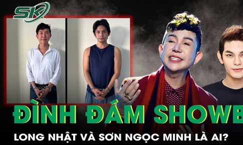 Long Nhật và Sơn Ngọc Minh là ai trước khi vướng vòng lao lý vì ma túy? 
