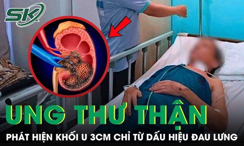 Người đàn ông 45 tuổi tá hỏa phát hiện mắc ung thư thận từ dấu hiệu đau lưng