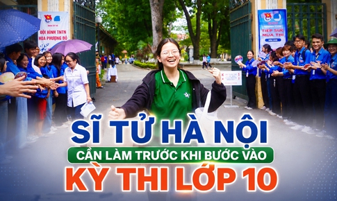 Sĩ tử Hà Nội cần làm trước kỳ thi vào lớp 10