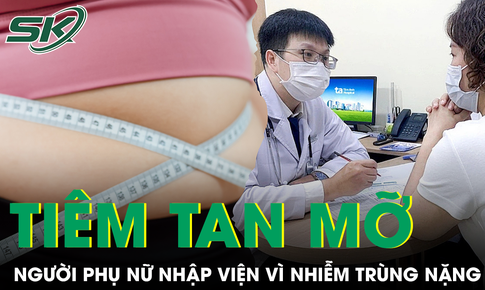 Tiêm tan mỡ giảm 15 kg, người phụ nữ nhập viện vì tay và đùi nhiễm trùng nặng