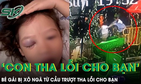 Bé gái bị xô ngã từ cầu trượt cao 1,5m: “Con tha lỗi cho bạn rồi ạ!”