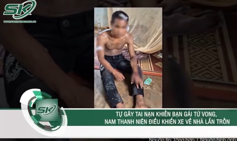 Thảm kịch sau cuộc chơi đêm, thiếu nữ tử vong tại chỗ, bạn trai có hành động gây phẫn nộ