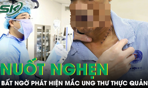 Nuốt nghẹn khi ăn, không ngờ phát hiện mắc ung thư thực quản xâm lấn nguy hiểm