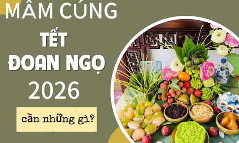 Mâm cúng Tết Đoan Ngọ 2026 đầy đủ gồm những gì theo phong tục?
