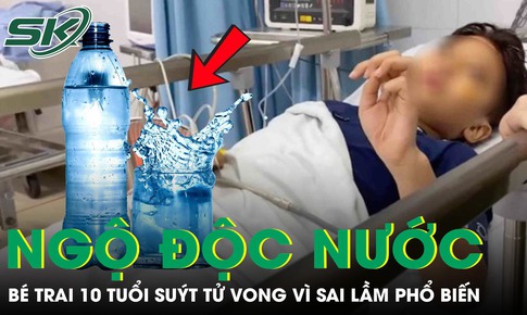 Bé trai 10 tuổi suýt tử vong vì sai lầm này khi uống nước