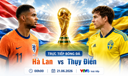 Kênh và link xem trực tiếp Hà Lan vs Thụy Điển - World Cup 2026 đêm 20/6