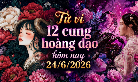 Tử vi 12 cung hoàng đạo hôm nay 24/6: Ma Kết tự tin, Bạch Dương nổi bật