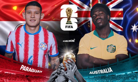Kênh và link xem trực tiếp Paraguay vs Australia - World Cup 2026 ngày 26/6