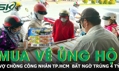 Vợ chồng công nhân mua vé số ủng hộ người bán dạo, bất ngờ trúng 4 tỷ đồng