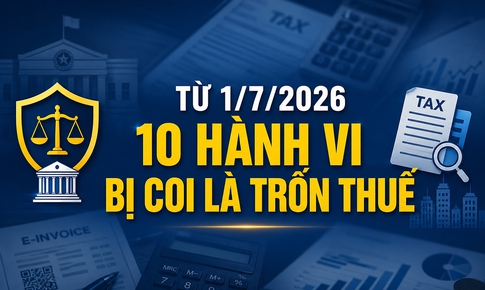 10 hành vi bị coi là trốn thuế từ 1/7