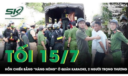 Tối 15/7: Hỗn chiến kinh hoàng ở quán karaoke, 2 người gục tại chỗ sau nhát dao chí mạng của đối thủ
