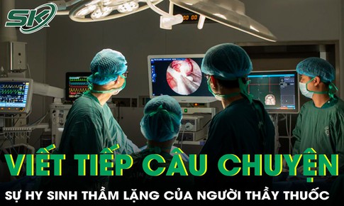 Viết tiếp những câu chuyện về sự hy sinh thầm lặng của người thầy thuốc