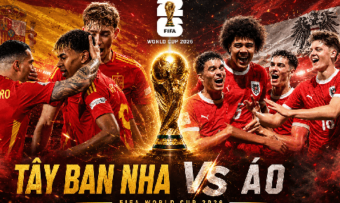 Kênh và link xem trực tiếp Tây Ban Nha vs Áo - vòng 1/16 World Cup 2026 ngày 3/7