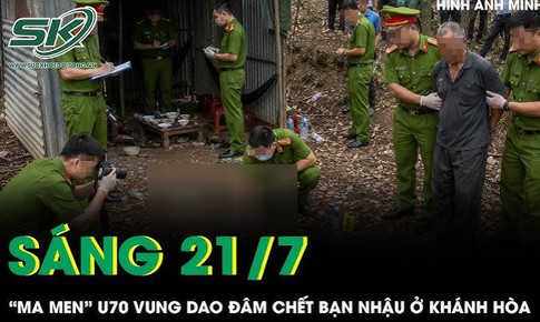 Sáng 21/7: 'Ma men' U70 vung dao đâm chết bạn nhậu ở Khánh Hòa