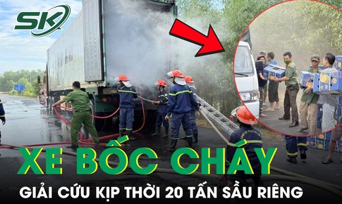 Giải cứu kịp thời 20 tấn sầu riêng trên xe container bị cháy