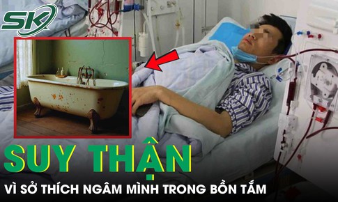 Người đàn ông 39 tuổi bị suy thận vì sở thích ngâm mình trong bồn tắm