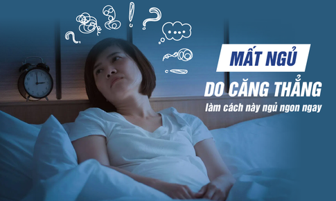Mất ngủ do căng thẳng, cách nào khắc phục?