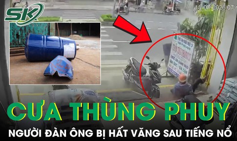 Cưa thùng phuy cũ, người đàn ông bị hất văng sau tiếng nổ kinh hoàng