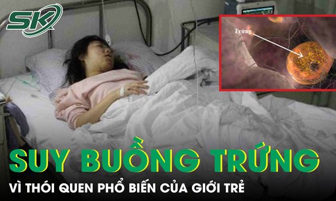 Cô gái trẻ bị suy buồng trứng vì thói quen phổ biến của giới trẻ